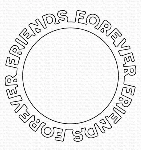 Friends Forever Circle Frame Dies Dienamics My Favorite Things