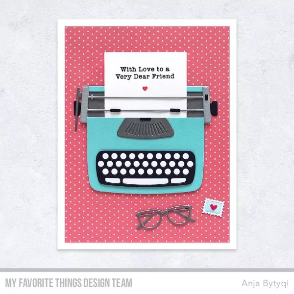 Typewriter Sentiments: Friendship Clear Stamps My Favorite Things Project 1