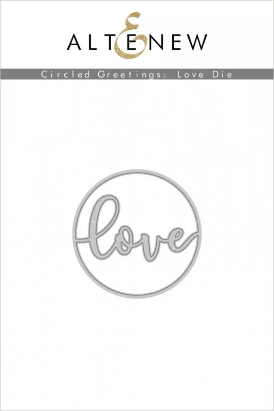 Circled Greeting Love Dies Altenew