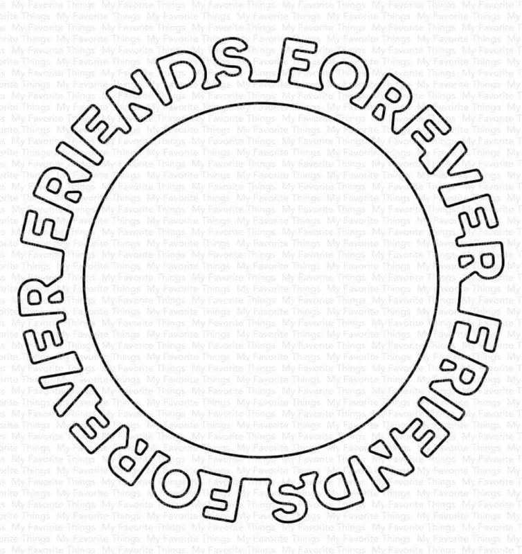 Friends Forever Circle Frame Dies Dienamics My Favorite Things