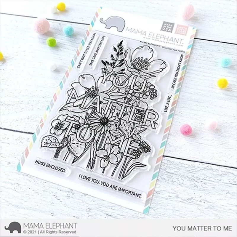 You Matter To Me Clear Stamps Mama Elephant