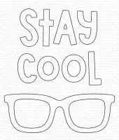 Stay Cool - Dies - My Favorite Things