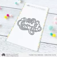 Thank You Wishes - Creative Cuts - Dies - Mama Elephant